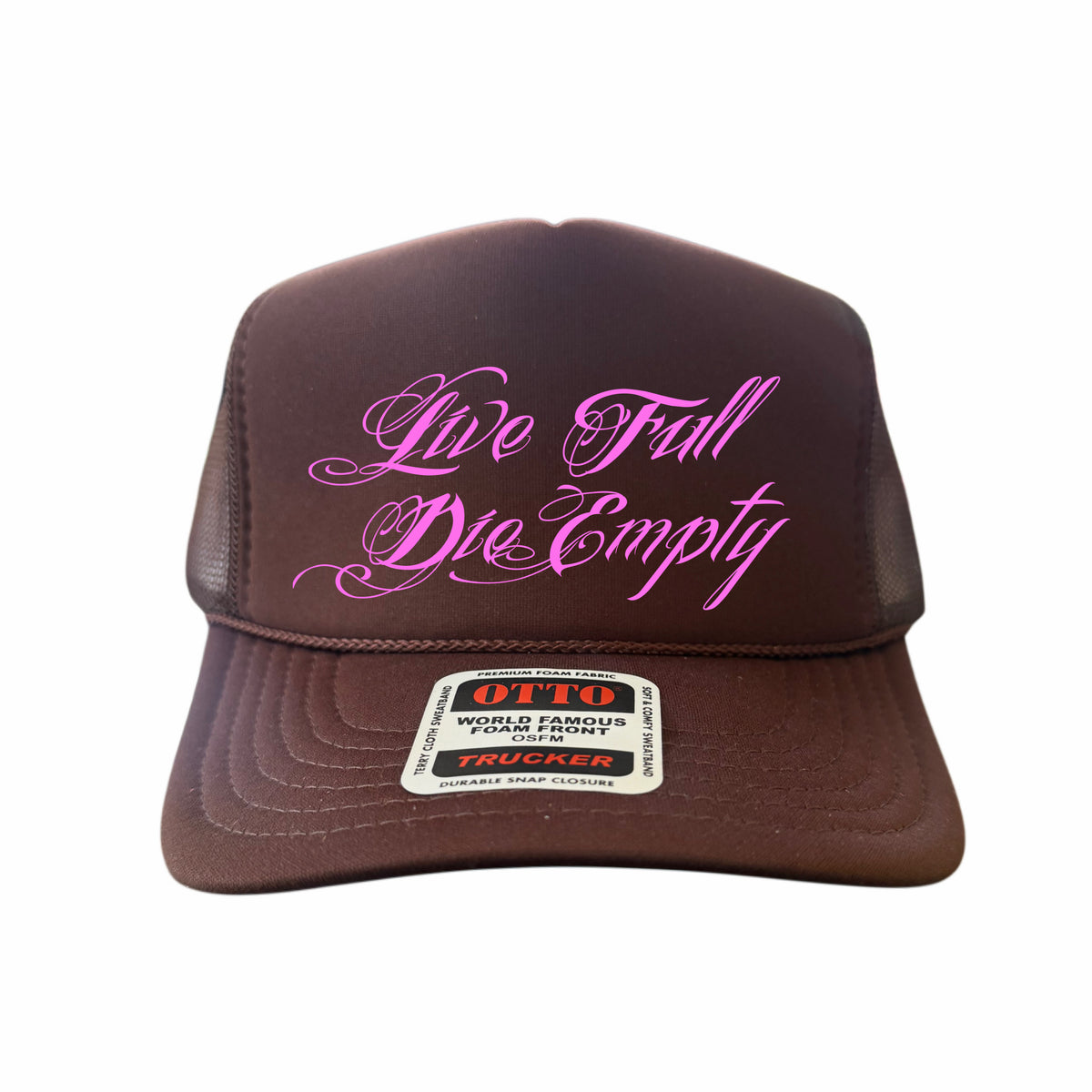 LIVE FULL DIE EMPTY TRUCKERS